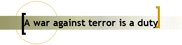 A war against terror is a duty